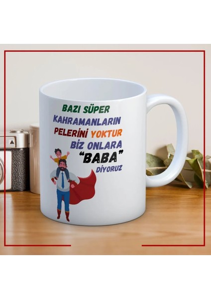 Baba Yazılı Kupa Bardak – Babaya Hediye – Özel Tasarım Seramik Kupa