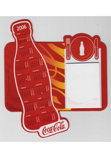 Coca Cola 2006 Yılı Takvimli Buzdolabı Magnet Notluk. Kendi Şeffaf Poşedinde Sıfır.