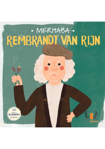 Merhaba Rembrandt Van Rijn /sanatçıyla Ilk Buluşma