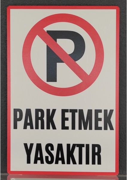 Park Etmek Yasaktır Uv Baskılı Alüminyum Uyarı Levhası - 15CM x 22,5cm fiyatları
