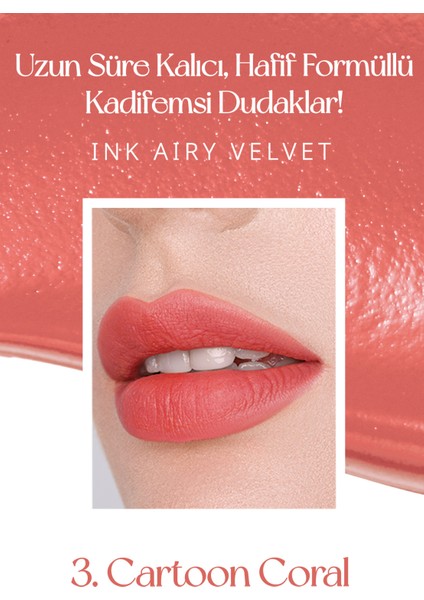 Uzun Süre Kalıcı ve Hafif Formüllü, Kadife Bitişli Tint PERIPERA Ink Airy Velvet (3 Cartoon Coral) fiyatları