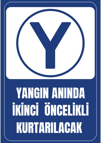 35 x 50 Yangın Anında Ikinci Öncelikli Kurtarılacak Folyo Baskı Sticker Uyarı Levhası