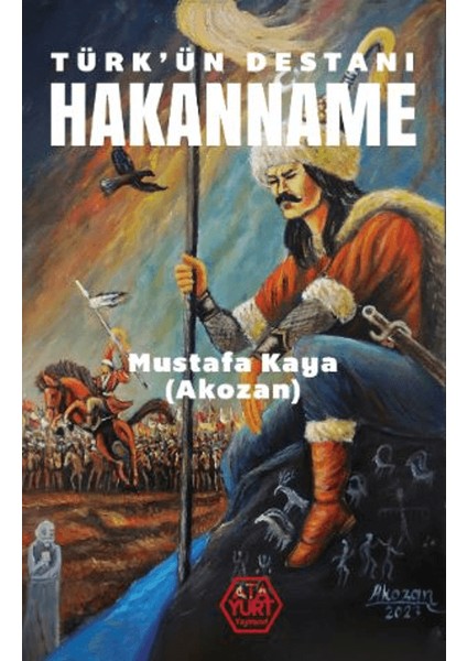 Türk’ün Destanı Hakanname