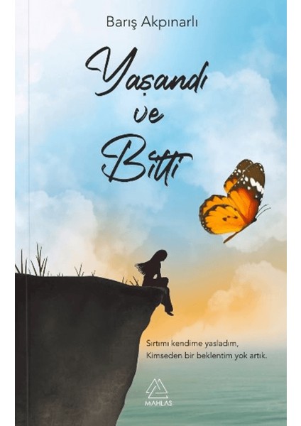 Yaşandı ve Bitti