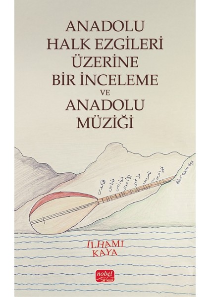 Anadolu Halk Ezgileri Üzerine Bir Inceleme ve Anadolu Müziği