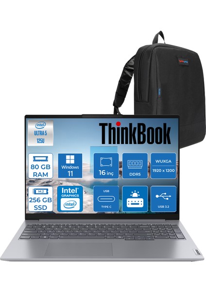Thinkbook 16 G7 Iml Intel Ultra 5 125U 80GB Ddr5 256GB SSD Intel® Aı Boost 16" Wuxga 300NITS IPS Windows 11 Pro Taşınabilir Bilgisayar 21MS005KTRP31 + Zetta Çanta