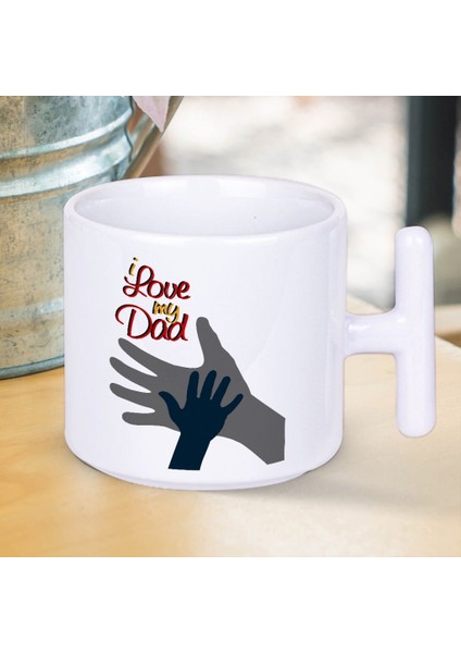 I Love My Dad Yazılı Babalar Günü T Kupa Bardak