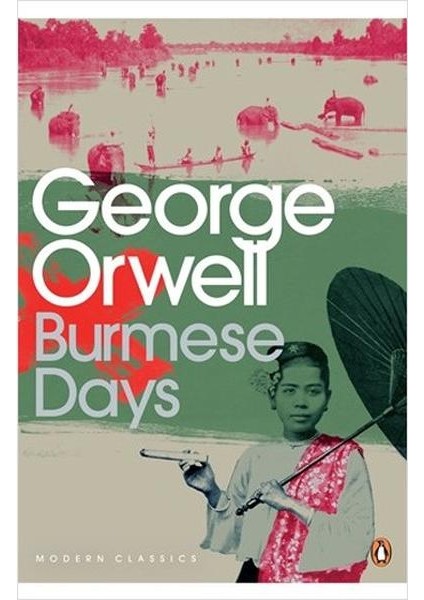 Burmese Days (Penguin Modern Classics)