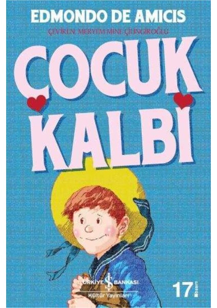 Türkiye Iş Bankası Yayınları - Çocuk Kalbi / Edmondo De Amicis