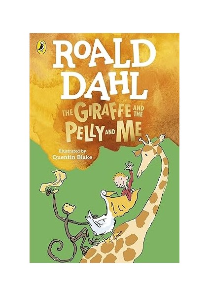 Roald Dahl The Giraffe And The Pelly And Me