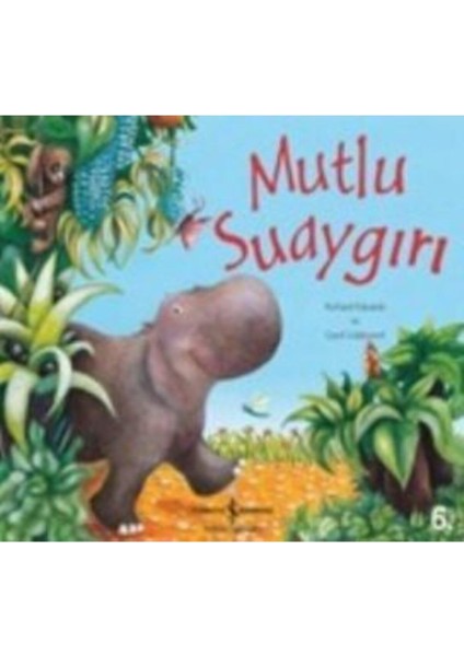 Mutlu Suaygırı /carol Liddiment / Iş Bankası Kültür Yayınları