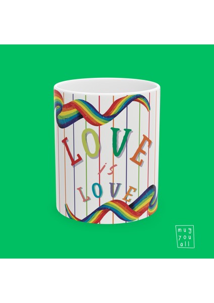 Love Is Love Yazılı Insan Hakları ve Lgbtq+ Mesajlı Gökkuşağı Temalı Hediyelik Porselen Kahve Kupası