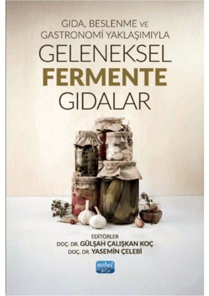 Gıda, Beslenme ve Gastronomi Yaklaşımıyla Geleneksel Fermente Gıdalar