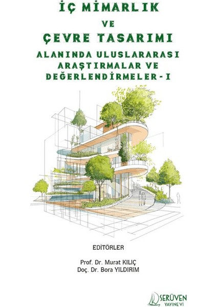 Iç Mimarlık ve Çevre Tasarımı Alanında Uluslararası Araştırmalar ve Değerlendirmeler-I