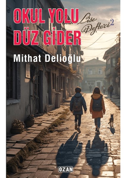 Okul Yolu Düz Gider