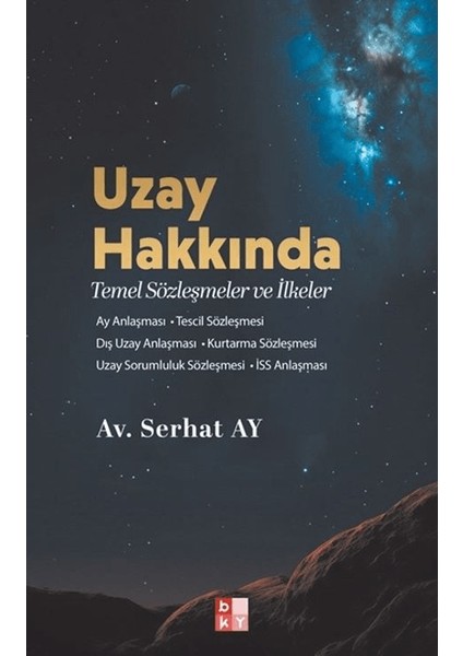 Uzay Hakkında Temel Sözleşmeler ve Ilkeler
