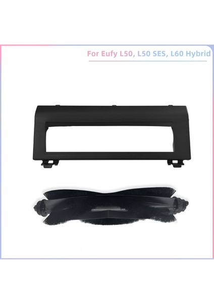 Eufy L50, L50 Ses, L60 Hybrid Yedek Parçaları Fırça Koruyucu Fırça Kapağı Aksesuarları (Yurt Dışından) fiyatları