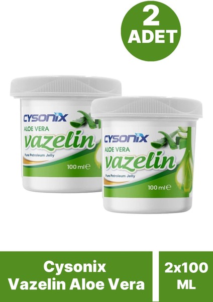 Cysonix Vazelin Aloe Vera 100 ml 2 Adet