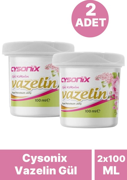 Cysonix Vazelin Gül 100 ml 2 Adet