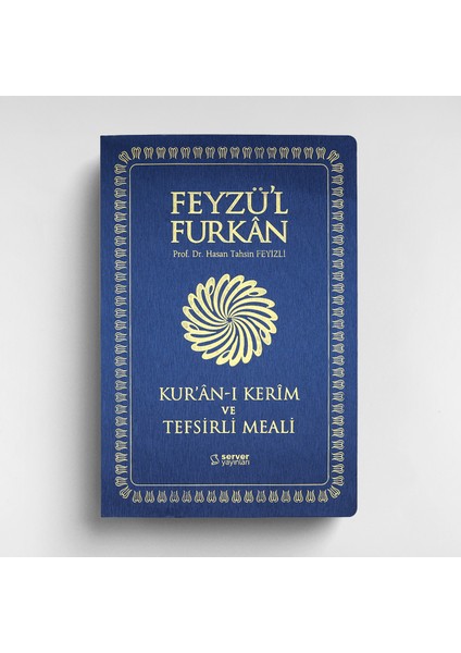 Feyzü'l Furkan Kur'ân-I Kerîm ve Tefsirli Meali (Büyük Boy - Mushaf ve Meal - Ince Cilt) Lacivert