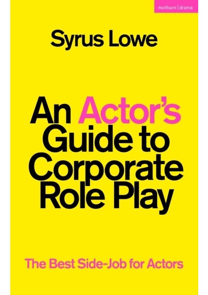 Actor's Guide To Corporate Role Play : The Best Side-Job For Actors