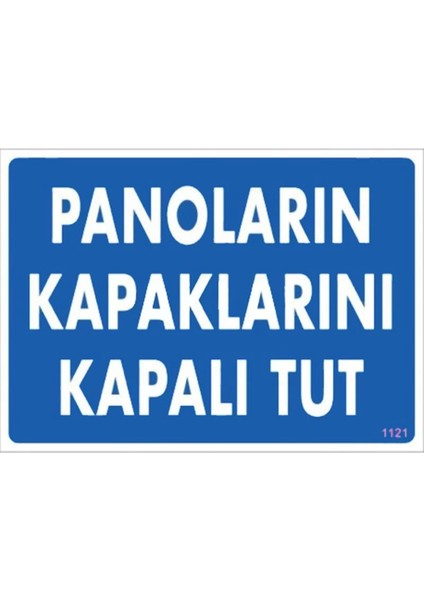 Panoların Kapaklarını Kapalı Tut Levhası 25X35 KOD:1121