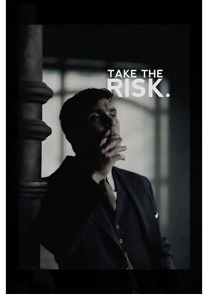 Thomas Shelby Take The Risk Kanvas Tablo