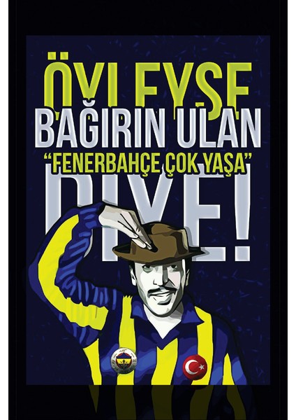 Öyleyse Bağırın Ulan Fenerbahçe Diye Kanvas Tablo fiyatları