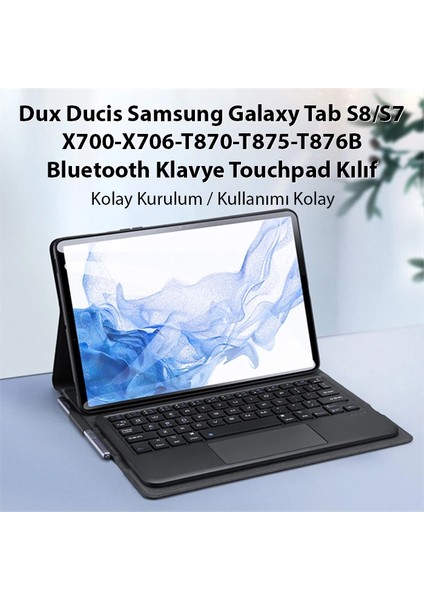 Dux Ducis Sm Galaxy Tab S8/s7 Bluetooth Klavye Touchpad Kılıf X700-X706-T870-T875- - MBN8723-7012
