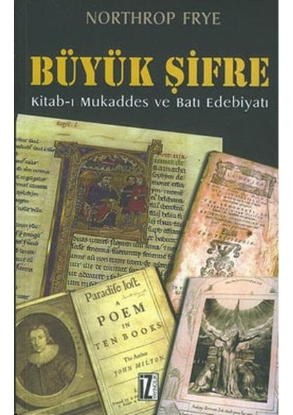 Büyük Şifre Kitab I Mukaddes ve Batı Edebiyatı