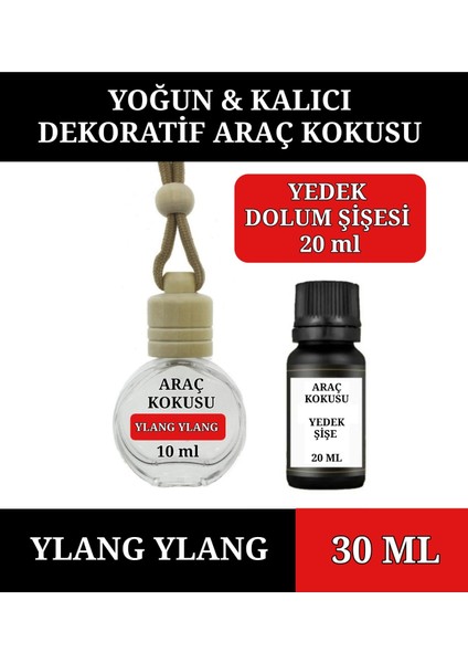 30 ml Ylang Ylang Oto Parfümü - Ipli Araba Kokusu 10 ml + 20 Yedek Şişe .