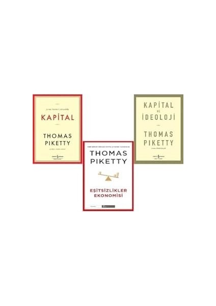 Kapital + Esitsizlikler Ekonomisi + Kapital ve Ideoloji=3 Kitap