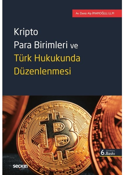 Kripto Para Birimleri ve Türk Hukukunda Düzenlenmesi