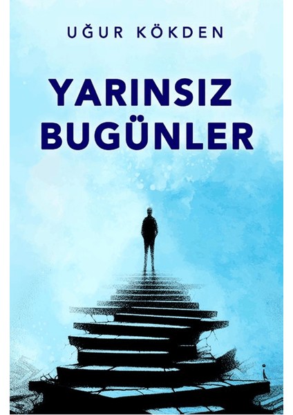 Yarınsız Bugünler