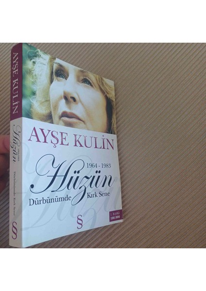 Ayse Kulin Huzun Durbunumde 40 Sene 1,basim