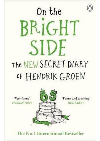 On The Bright Side: The New Secret Diary Of Hendrik Groen