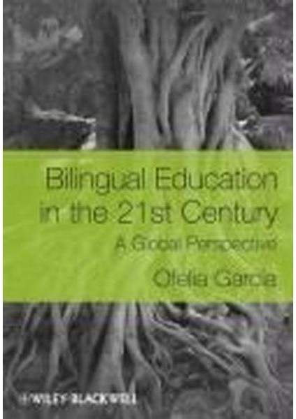 Bilingual Education In The 21ST Century: A Global Perspective