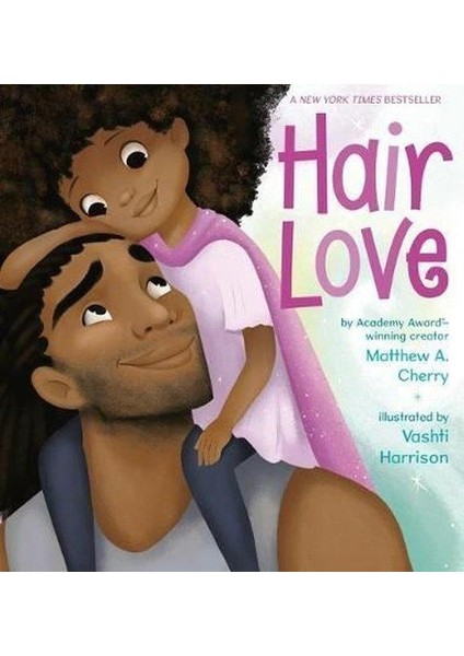 Hair Love: Based On The Oscar Winning Short Film (Ciltli)