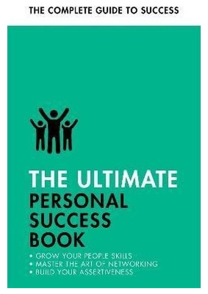 The Ultimate Personal Success Book : Make An Impact Be More Assertive Boost Your Memory