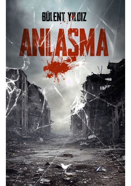 Anlaşma - Bülent Yıldız - Günce Yayınları