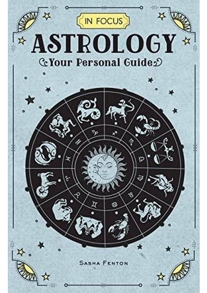 In Focus Astrology : Your Personal Guide Volume 1 (Ciltli)