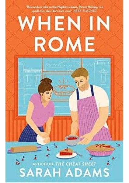When In Rome : The Charming New Rom Com From The Author Of The Tiktok Sensation The Cheat