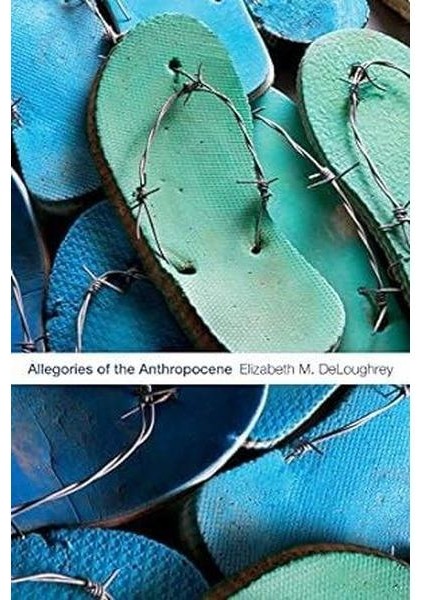 Allegories Of The Anthropocene