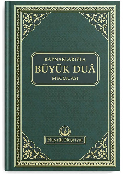Kaynaklarıyla Büyük Dua Mecmuası (Yeşil)