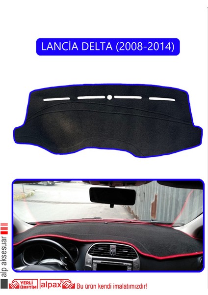 Lancia Delta 2008-2014TORPİDO Koruma Halısı Mavi Kenar