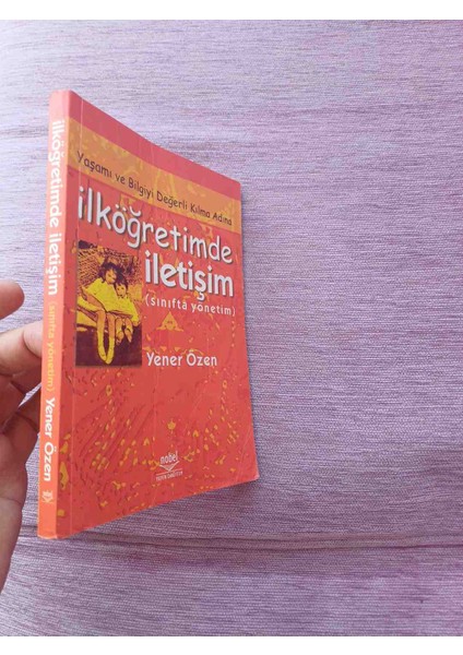 Ilköğretimde Iletişim (Sınıfta Yönetim) Yener Ozen 2 El Kitap 2001 Basimi 1,baski 158 Sayfa Ilk Yaprak Bos Sayfada Isim Yaziyor Bazi Sayfalarda Kursun Kalem ile Isaretler Var Harici Temiz Kondisyonda