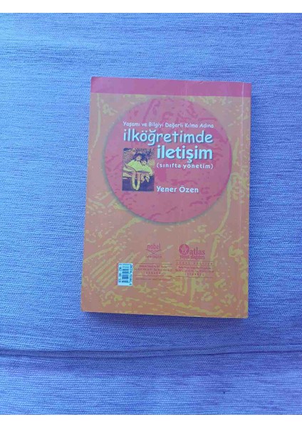 Ilköğretimde Iletişim (Sınıfta Yönetim) Yener Ozen 2 El Kitap 2001 Basimi 1,baski 158 Sayfa Ilk Yaprak Bos Sayfada Isim Yaziyor Bazi Sayfalarda Kursun Kalem ile Isaretler Var Harici Temiz Kondisyonda
