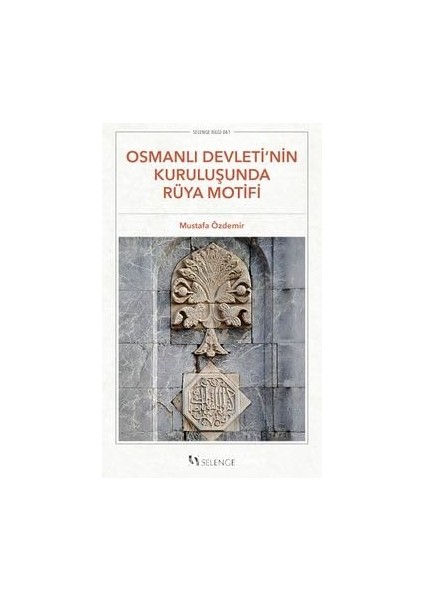 Osmanlı Devleti’nin Kuruluşunda Rüya Motifi