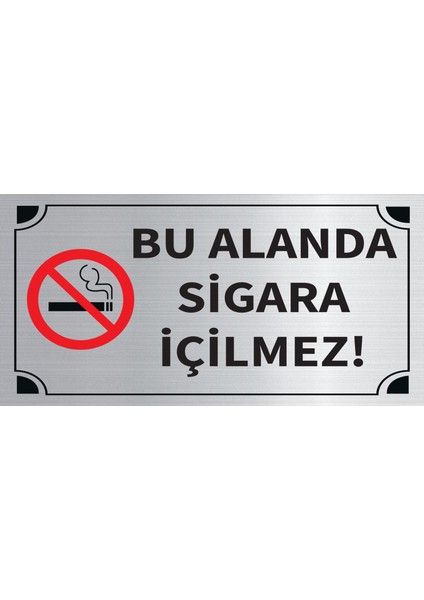Bu Alanda Sigara Içilmez Levha Gümüş Metal Yönlendirme Tabelası Kişiye Özel