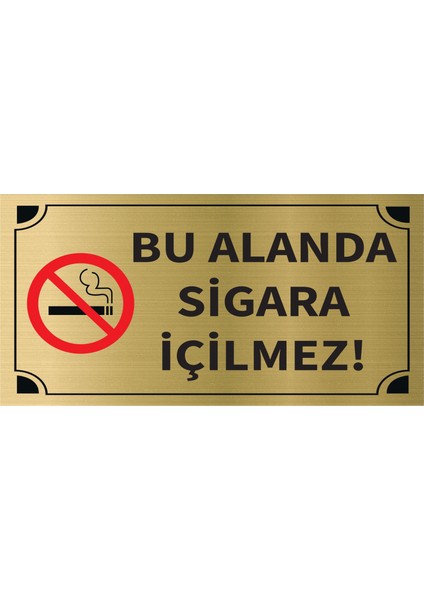 Bu Alanda Sigara Içilmez Levha Altın Metal Yönlendirme Tabelası Kişiye Özel